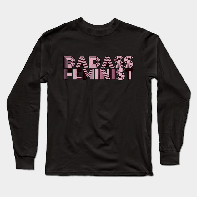 Badass Feminist - F for Feminist Long Sleeve T-Shirt by Feminist Vibes